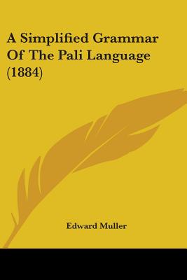 A Simplified Grammar Of The Pali Language (1884)