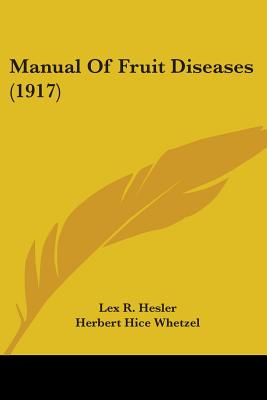 Manual Of Fruit Diseases (1917)