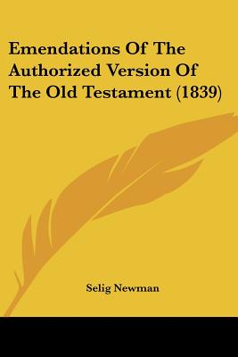 Emendations Of The Authorized Version Of The Old Testament (1839)