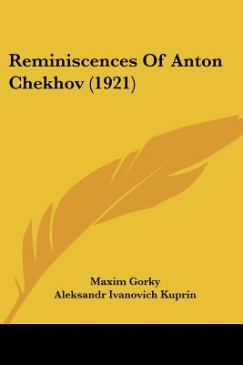 Reminiscences Of Anton Chekhov (1921)