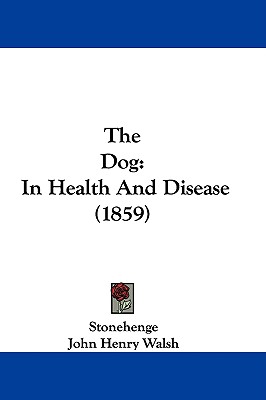 The Dog: In Health And Disease (1859)