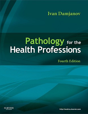 Pathology for the Health Professions (Pathology for Health Related Professions)