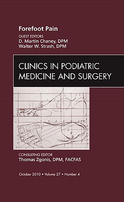Forefoot Pain [Clinics in Podiatric Medicine and Surgery, Volume 27, No. 4]
