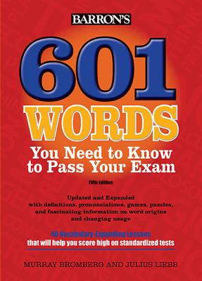 Image for 601 Words You Need to Know to Pass Your Exam 601 Words You Need to Know to Pass Your Exam