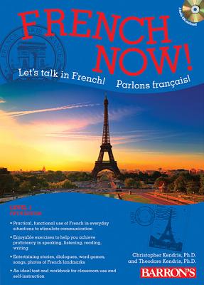 Image for French Now! Level 1 with Audio Compact Discs (Barron's Foreign Language Guides) French Now! Level 1 with Audio Compact Discs (Barron's Foreign Language Guides)