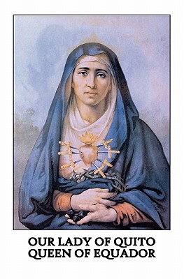Our Lady Of Quito: Queen Of Equador
