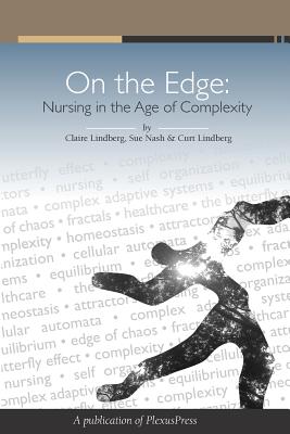 Image for On The Edge: Nursing In The Age Of Complexity On The Edge: Nursing In The Age Of Complexity