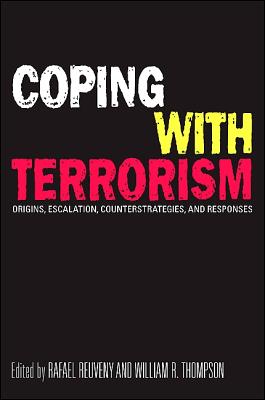 Coping With Terrorism: Origins, Escalation, Counterstrategies, and Responses (Suny Series in the Trajectory of Terror)