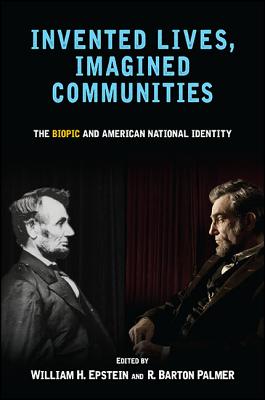 Invented Lives, Imagined Communities (SUNY Series, Horizons of Cinema)