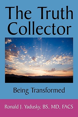 The Truth Collector: Being Transformed Image for The Truth Collector: Being Transformed