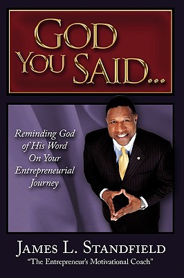 Image for God, You Said.: Reminding God of His Word on Your Entrepreneurial Journey God, You Said.: Reminding God of His Word on Your Entrepreneurial Journey