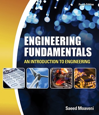Engineering Fundamentals: An Introduction to Engineering