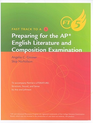 Fast Track to a 5: Preparing for the AP English Literature and Composition Examination