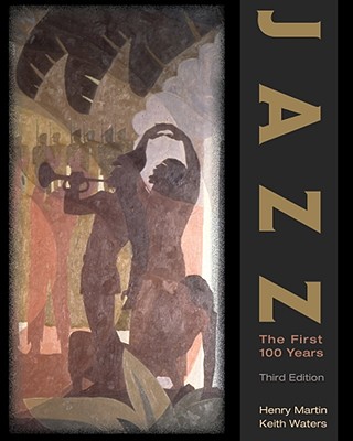 Image for Jazz: The First 100 Years (with Audio CD) Jazz: The First 100 Years (with Audio CD)