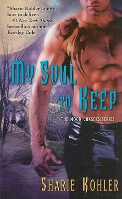 My Soul To Keep (Bk 4 Moon Chasers)