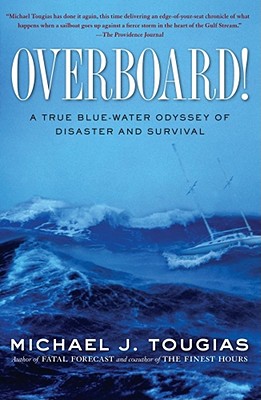 Overboard!: A True Blue-water Odyssey of Disaster and Survival