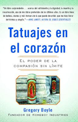 Tatuajes En El Corazon: El Poder de la Compasin Sin Lmite Tattoos on the Heart