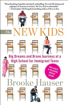 The New Kids: Big Dreams and Brave Journeys at a High School for Immigrant Teens