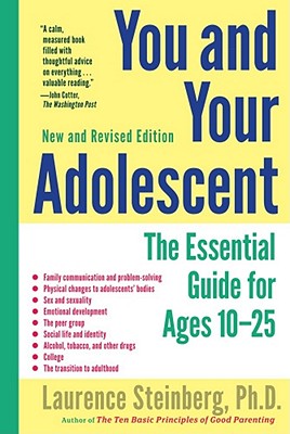 You and Your Adolescent, New and Revised edition: The Essential Guide for Ages 10-25