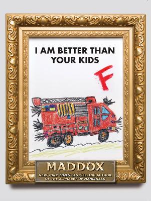 I Am Better Than Your Kids