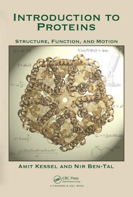 Introduction to Proteins: Structure, Function, and Motion (Chapman & Hall/CRC Mathematical and Computational Biology)