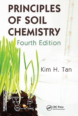 Principles of Soil Chemistry (Books in Soils, Plants, and the Environment)