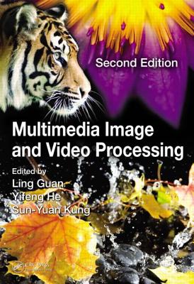 Multimedia Image and Video Processing (Image Processing Series)