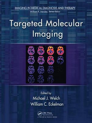 Targeted Molecular Imaging (Imaging in Medical Diagnosis and Therapy)