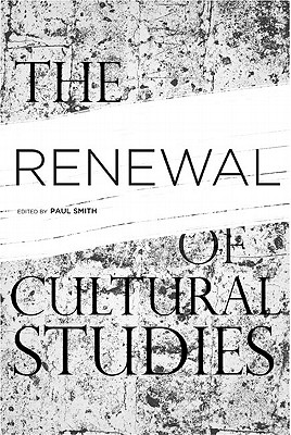The Renewal of Cultural Studies