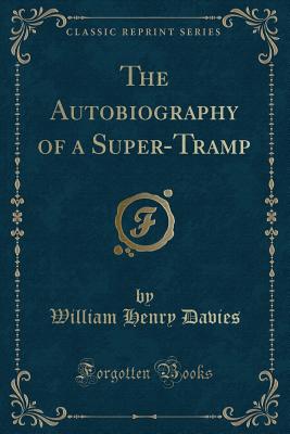 The Autobiography of a Super-Tramp