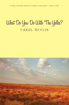 What Do You Do With The Yolks: A Happy Childhood on the Prairie of Western Kansas