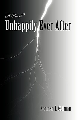Unhappily Ever After: A Novel