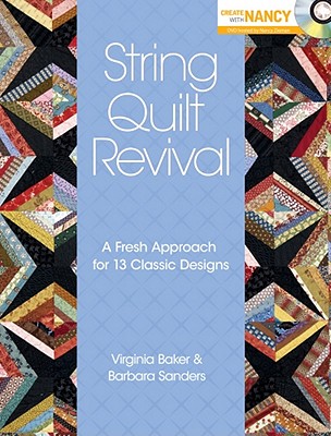 String Quilt Revival: A Fresh Approach for 13 Classic Designs