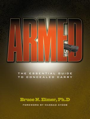 Image for Armed: The Essential Guide to Concealed Carry Armed: The Essential Guide to Concealed Carry