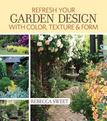 Image for Refresh Your Garden Design with Color, Texture and Form