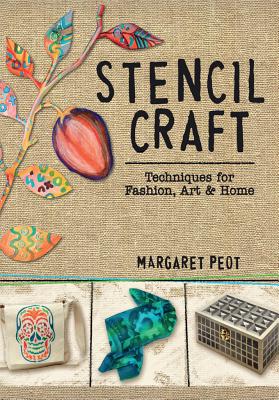 Image for Stencil Craft: Techniques for Fashion, Art and Home