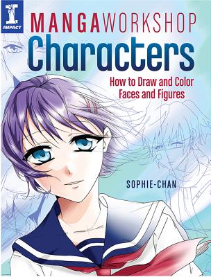 Image for Manga Workshop Characters: How to Draw and Color Faces and Figures
