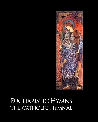Image for Eucharistic Hymns - The Catholic Hymnal Eucharistic Hymns - The Catholic Hymnal