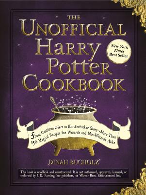 Image for The Unofficial Harry Potter Cookbook: From Cauldron Cakes to Knickerbocker Glory--More Than 150 Magical Recipes for Wizards and Non-Wizards Alike (Unofficial Cookbook)