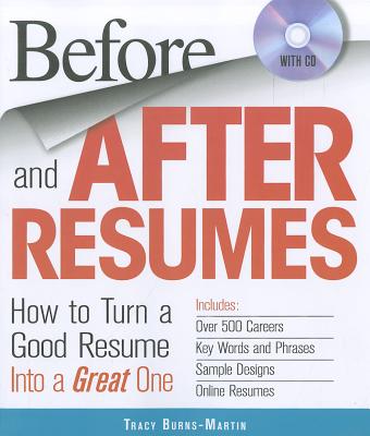Before and After Resumes with CD: How to Turn a Good Resume Into a Great One