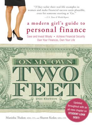 On My Own Two Feet: A Modern Girl's Guide to Personal Finance