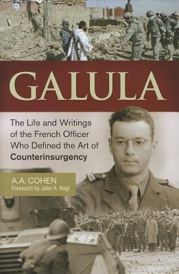 Galula The Life And Writings Of The French Officer