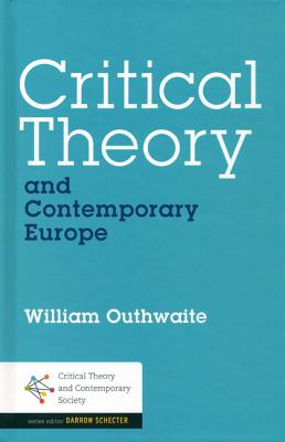 Critical Theory and Contemporary Europe (Critical Theory and Contemporary Society)