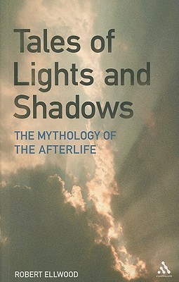 Tales of Lights and Shadows: The Mythology of the Afterlife
