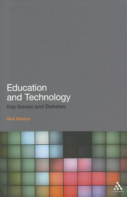 Education and Technology: Key Issues and Debates