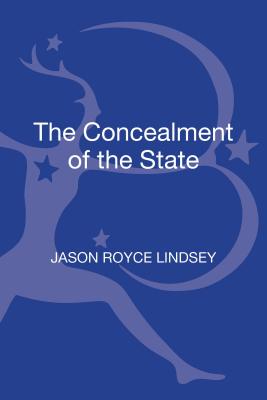 The Concealment of the State (Contemporary Anarchist Studies)
