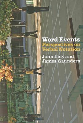 Word Events: Perspectives on Verbal Notation