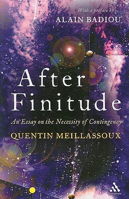 After Finitude: An Essay on the Necessity of Contingency