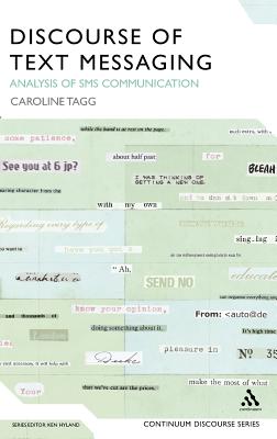 Discourse of Text Messaging: Analysis of SMS Communication (Continuum Discourse)