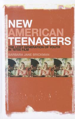 New American Teenagers: The Lost Generation of Youth in 1970s Film